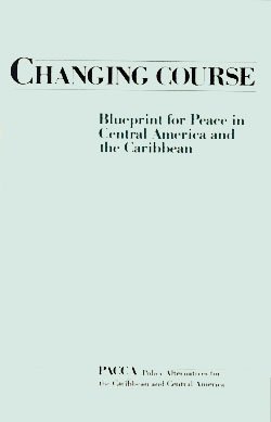 Imagen de archivo de Changing Course: Blueprint for Peace in Central America and the Caribbean a la venta por BookHolders