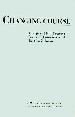 Stock image for Changing Course: Blueprint for Peace in Central America and the Caribbean for sale by BookHolders