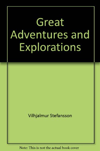 Stock image for Great Adventures and Explorations for sale by Better World Books Ltd