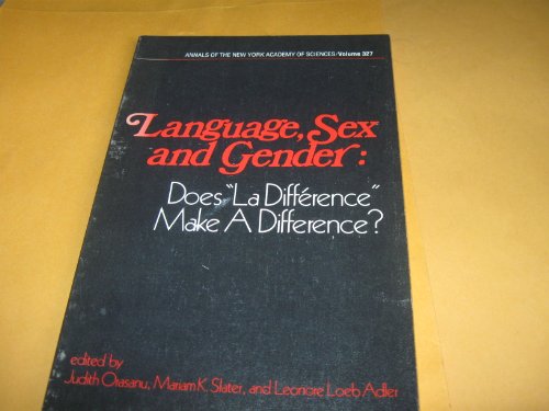 Stock image for LANGUAGE, SEX and GENDER: Does "La Difference" Make a Difference? Annals of the New York Academy of Science, Volume 327 for sale by Peter L. Masi - books