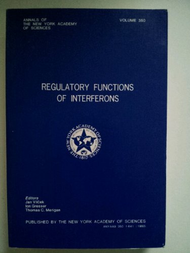 Stock image for Regulatory Functions of Interferons (Vol. 350) (Annals Ser.) for sale by Vashon Island Books