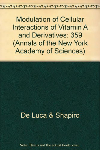 Beispielbild fr Modulation of Cellular Interactions of Vitamin A and Derivatives (Annals of The New York Academy of Sciences Volume 359) zum Verkauf von PsychoBabel & Skoob Books
