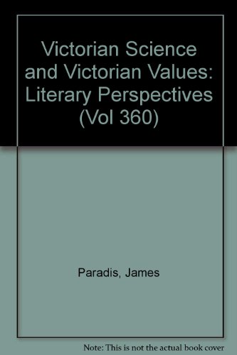 Beispielbild fr Victorian Science and Victorian Values: Literary Perspectives (Vol 360) zum Verkauf von Wonder Book