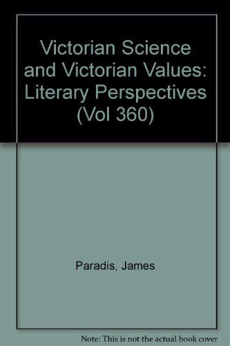 Stock image for Victorian Science and Victorian Values: Literary Perspectives (Vol 360) for sale by Wonder Book