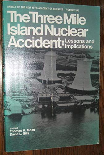 Beispielbild fr The Three Mile Island Nuclear Accident: Lessons and Implications (Annals of the New York Academy of Sciences, Volume 365) zum Verkauf von Rainy Day Paperback