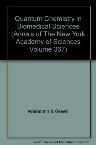 Quantum Chemistry in Biomedical Sciences (Annals of the New York Academy of Sciences, Volume 367)