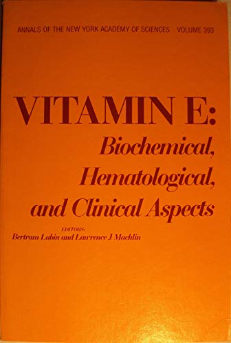 Stock image for Vitamin E: Biochemical, Hematological, and Clinical Aspects for sale by Bibliohound