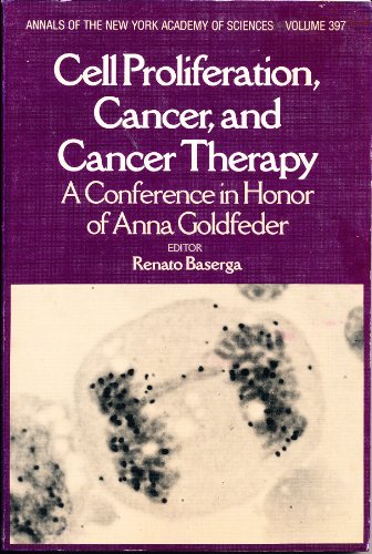 9780897661843: Cell Proliferation, Cancer, and Cancer Therapy: a Conference in Honor of Anna Goldfeder (Annals of the New York Academy of Sciences)