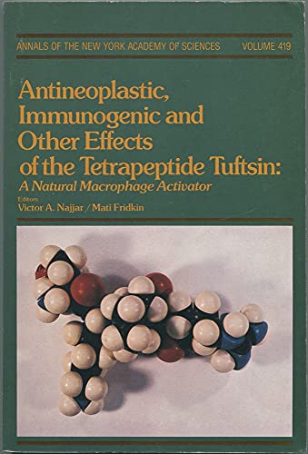 Imagen de archivo de Antineoplastic, Immunogenic, and Other Effects of the Tetrapeptide Tuftsin: a Natural Macrophage Activator (Annals of the New York Academy of Sciences) a la venta por Alien Bindings