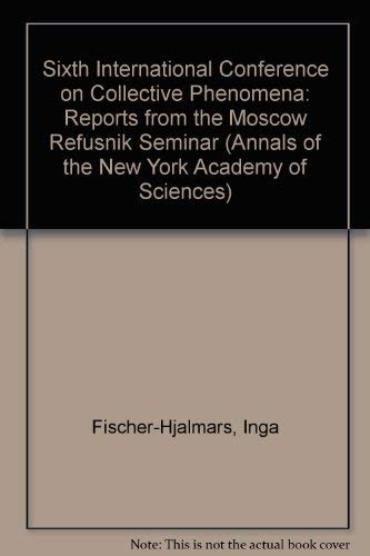 Stock image for Sixth International Conference on Collective Phenomena: Reports from the Moscow Refusnik Seminar (Annals of the New York Academy of Sciences) for sale by Solomon's Mine Books