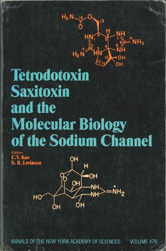 9780897663540: Tetrodotoxin, saxitoxin, and the molecular biology of the sodium channel (Annals of the New York Academy of Sciences)