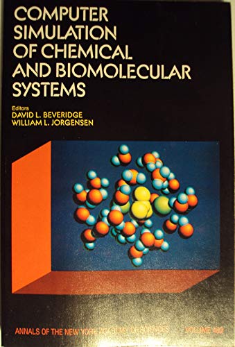 9780897663601: Computer simulation of chemical and biomolecular systems (Annals of the New York Academy of Sciences)