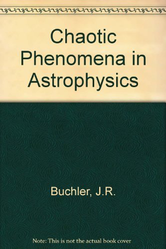 Imagen de archivo de Chaotic Phenomena in Astrophysics a la venta por Book Bear