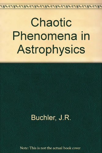 Stock image for Chaotic Phenomena in Astrophysics for sale by Book Bear
