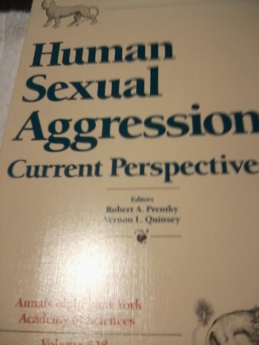 Stock image for Human Sexual Aggression: Current Perspectives (Annals of the New York Academy of Sciences) for sale by Dunaway Books