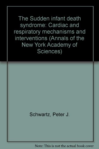 9780897664639: The Sudden infant death syndrome: Cardiac and respiratory mechanisms and inte...