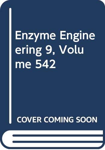 Imagen de archivo de Enzyme Engineering 9, Volume 542 a la venta por medimops