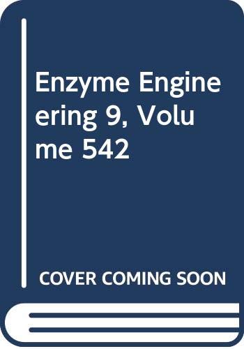 Stock image for Enzyme Engineering 9, Volume 542 for sale by medimops