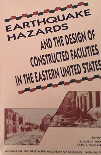 Stock image for Earthquake Hazards and the Design of Constructed Facilities in the Eastern United States for sale by Unique Books