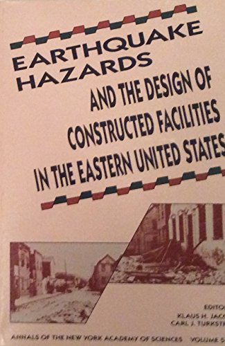 9780897664950: Earthquake hazards and the design of constructed facilities in the eastern United States (Annals of the New York Academy of Sciences)