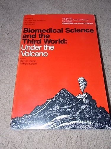 Stock image for Biomedical Science and the Third World: Under the Volcano (Annals of the New York Academy of Sciences, Volume 569 for sale by The Book Exchange