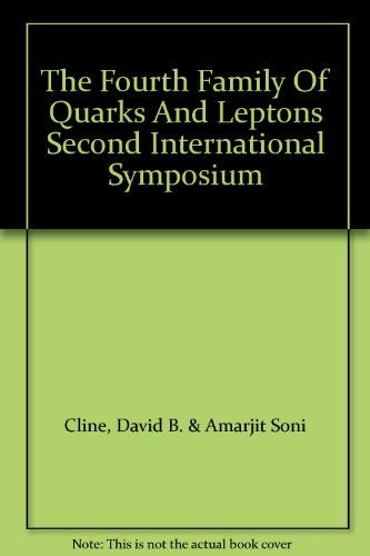 Stock image for The Fourth family of quarks and leptons: Second international symposium (Annals of the New York Academy of Sciences) for sale by Wonder Book