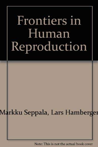 Beispielbild fr Frontiers in Human Reproduction zum Verkauf von Buchhandlung-Antiquariat Sawhney