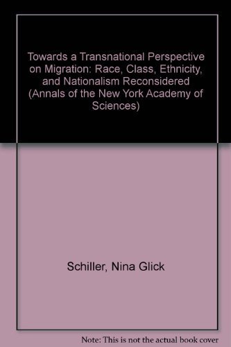 9780897667043: Towards a Transnational Perspective on Migration: Race, Class, Ethnicity, and Nationalism Reconsidered (Annals of the New York Academy of Sciences)