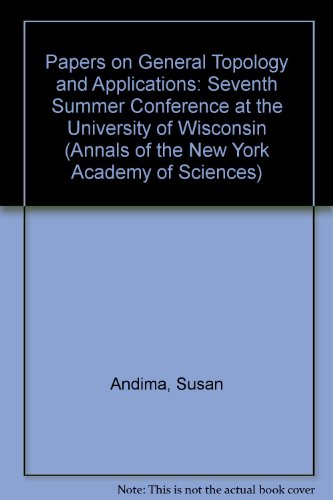 9780897667197: Papers on General Topology and Applications: Seventh Summer Conference at the University of Wisconsin (Annals of the New York Academy of Sciences)
