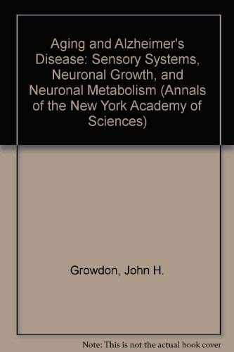 Imagen de archivo de Annals of the New York Academy of Sciences, Volume 640: Aging and Alzheimer's Disease: Sensory Systems, Neuronal Growth and Neuronal Metabolism a la venta por The Book Exchange