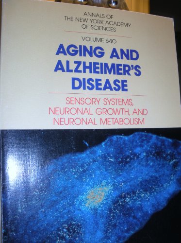 9780897667265: Aging and Alzheimer's Disease: Sensory Systems Neuronal Growth, and Neuronal Metabolism