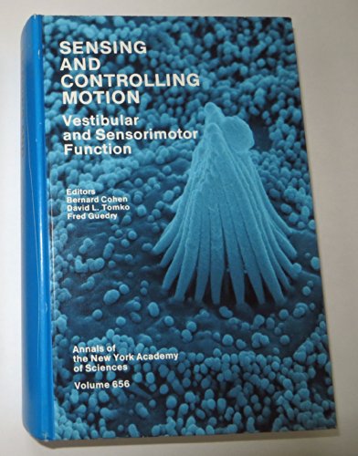 Beispielbild fr Sensing and Controlling Motion: Vestibular and Sensorimotor Function (Annals of the New York Academy of Sciences) zum Verkauf von P.C. Schmidt, Bookseller