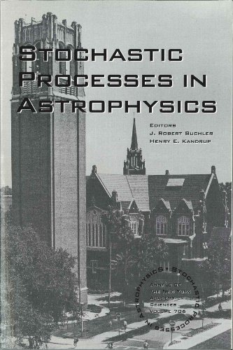 Stochastic Processes in Astrophysics (Annals of the New York Academy of Sciences)