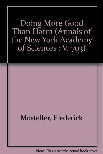 Stock image for Doing More Good Than Harm : The Evaluation of Health Care Interventions (Annals of the New York Academy of Sciences, Vol 703) for sale by HPB-Red