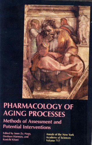 Beispielbild fr Pharmacology of Aging Processes: Methods of Assessment and Potential Interventions (Annals of the New York Academy of Sciences, Band 717) zum Verkauf von medimops
