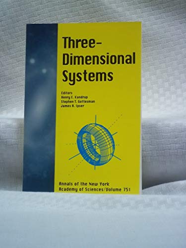 Stock image for Three-Dimensional Systems (Annals of the New York Academy of Sciences Volume 751) for sale by Bertram Books And Fine Art