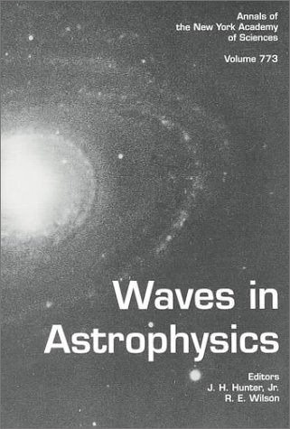 Beispielbild fr Waves in Astrophysics (Annals of the New York Academy of Sciences) zum Verkauf von ThriftBooks-Dallas