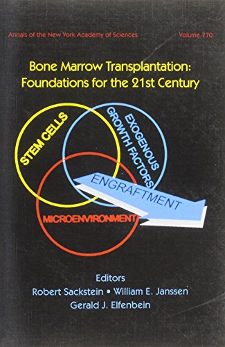 Bone Marrow Transplantation: foundations for the 21st century