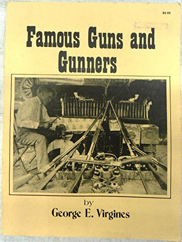 Beispielbild fr Famous guns and gunners zum Verkauf von Kingship Books