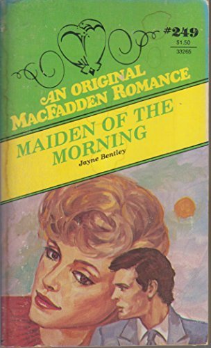 9780897722650: Maiden of the Morning (MacFadden Romance #249) [Taschenbuch] by Jayne Bentley...