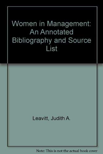 Stock image for WOMEN IN MANAGEMENT: AN ANNOTATED BIBLIOGRAPHY AND SOURCELIST for sale by RiLaoghaire