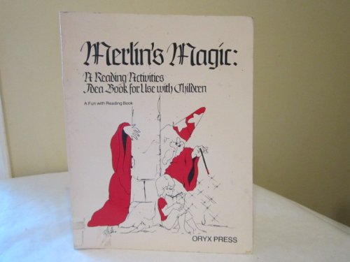 Merlin's Magic: A Reading Activities Idea Book for Use With Children (Fun With Reading Book) (9780897740913) by Thomas, Carol H.