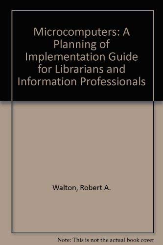 9780897740975: Microcomputers: A Planning of Implementation Guide for Librarians and Information Professionals