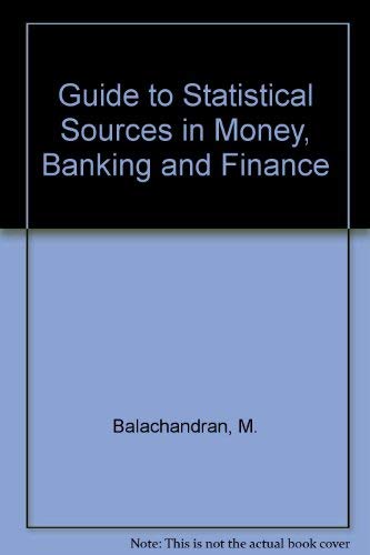 Beispielbild fr A Guide to Statistical Sources in Money, Banking, and Finance zum Verkauf von Zubal-Books, Since 1961
