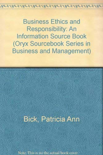 Stock image for Business Ethics and Responsibility: An Information Sourcebook for sale by Sessions Book Sales