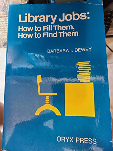 9780897743006: Library Jobs: How to Fill Them, How to Find Them