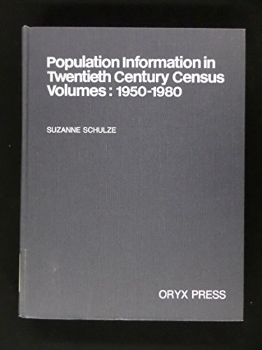 Stock image for Population Information in Twentieth Century Census Volumes, 1950-1980 for sale by Sessions Book Sales