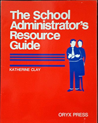 Imagen de archivo de The School Administrator's Resource Guide a la venta por Better World Books