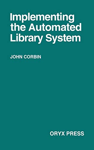 Beispielbild fr Implementing the Automated Library System zum Verkauf von Better World Books