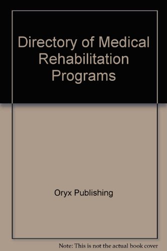 9780897745307: Directory of medical rehabilitation programs